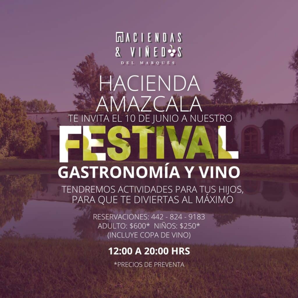 Festival Hacienda y Viñedos del Marqués Turismo del Estado de Querétaro